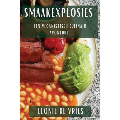 Smaakexplosies, Taschenbuch von Leonie de Vries, Leonie De Vries, 978-1-83579-227-8