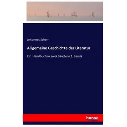 Allgemeine Geschichte der Literatur, Fachbücher von Johannes Scherr