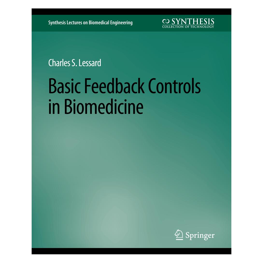 Springer Basic Feedback Controls in Biomedicine (Englisch, Softcover, Charles Lessard) (56863626)