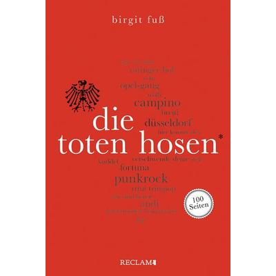 Die Toten Hosen. 100 Seiten -