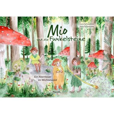 Mio und die Funkelsteine, Gebundene Ausgabe von Livia Schwander,Jana Schwander, Massel Verlag, 978-3-948576-03-5