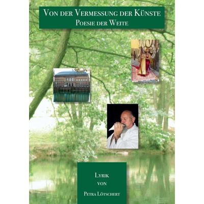 Von der Vermessung der Künste, Taschenbuch von Petra Lötschert, Tredition, 978-3-347-07841-3
