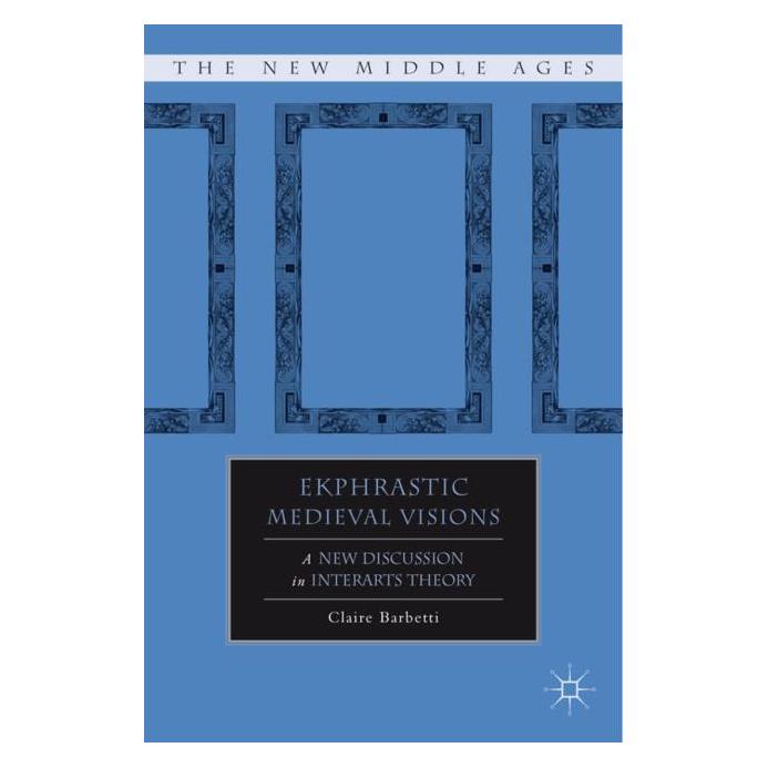 Palgrave Macmillan Barbetti:Ekphrastic Medieval Visions (Englisch, Hardcover, C. Barbetti) (63037839)