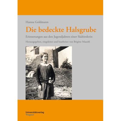 Die bedeckte Halsgrube, Taschenbuch von Hanna Goldmann, Universitätsverlag Wagner, 978-3-7030-6552-1
