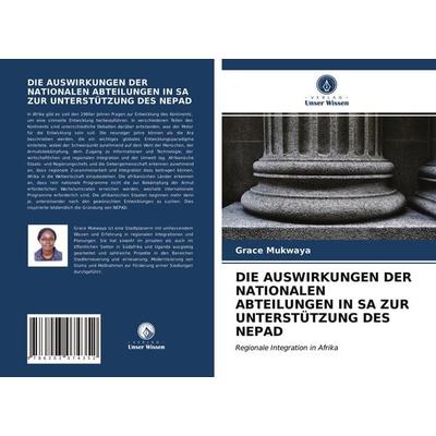 Die Auswirkungen der Nationalen Abteilungen in Sa Zur Unterstützung des Nepad, Taschenbuch von Grace Mukwaya, Verlag Unser Wissen, 978-620-3-07435-2