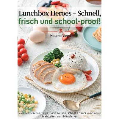 Lunchbox Heroes – Schnell, frisch und school-proof!, Taschenbuch von Helene Vogel, Epubli, 978-3-565-10557-1