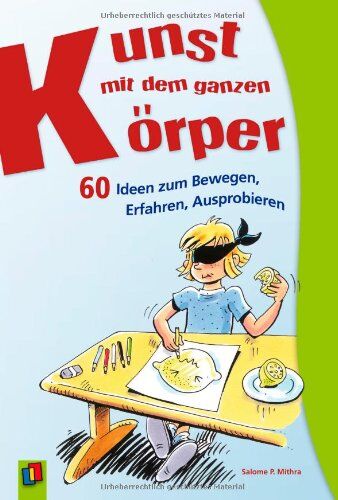 Salome Mithra - Kunst mit dem ganzen Körper: 60 Ideen zum Bewegen, Erfahren, Ausprobieren - Preis vom 09.10.2026 07:28:09 h
