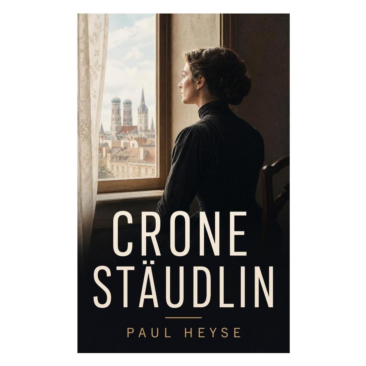 e-artnow Crone Stäudlin (Deutsch, Paul Heyse) (56925963)