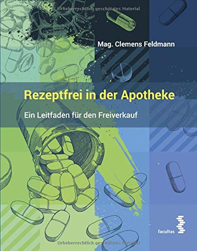 Clemens Feldmann - Rezeptfrei in der Apotheke: Ein Leitfaden für den Freiverkauf - Preis vom 15.10.2026 23:06:25 h