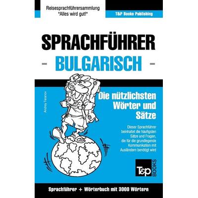 Sprachführer Deutsch-Bulgarisch und Thematischer Wortschatz mit 3000 Wörtern, Taschenbuch von Andrey Taranov, Amazon Digital Services LLC - Kdp,