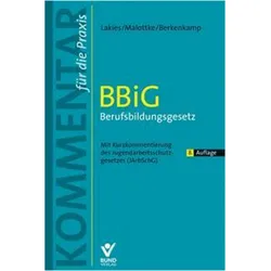 BBiG - Berufsbildungsgesetz, Fachbücher von Annette Malottke, Thomas Lakies, Andreas Berkenkamp