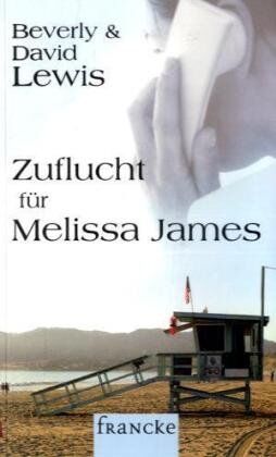 Beverly Lewis - Zuflucht für Melissa James - Preis vom 01.10.2026 17:08:56 h
