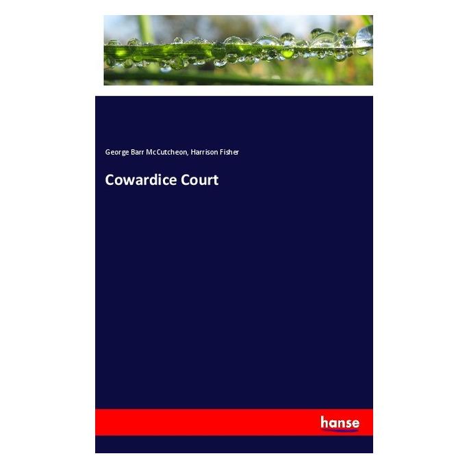 Hansebooks Cowardice Court (Englisch, Softcover, George Barr McCutcheon, Harrison Fisher) (57141426)