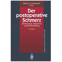 Der postoperative Schmerz, Fachbücher von Klaus A. Lehmann