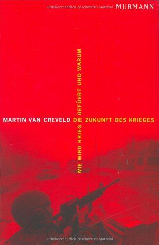 Martin Van Creveld - Die Zukunft des Krieges - Preis vom 11.10.2026 03:10:56 h
