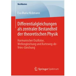 Differentialgleichungen als zentraler Bestandteil der theoretischen Physik, Fachbücher von Eva Maria Hickmann