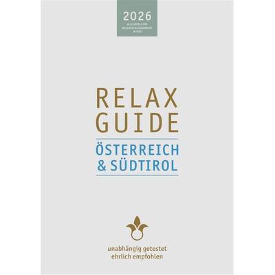 RELAX Guide 2026 Österreich & Südtirol, Taschenbuch von Christian Werner, Werner Medien GmbH, 978-3-902115-90-4