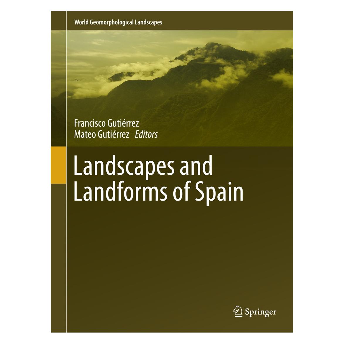 Springer Landscapes and Landforms of Spain (Englisch, Hardcover, Francisco Gutiérrez, Mateo Gutiérrez) (9789401786270)