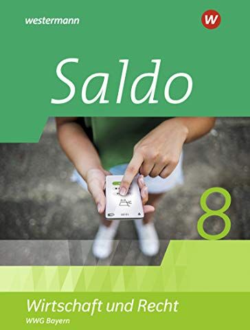 Saldo - Wirtschaft und Recht - Ausgabe 2020 für Wirtschaftsgymnasien in Bayern: Schülerband 8 - Preis vom 09.10.2026 07:28:09 h