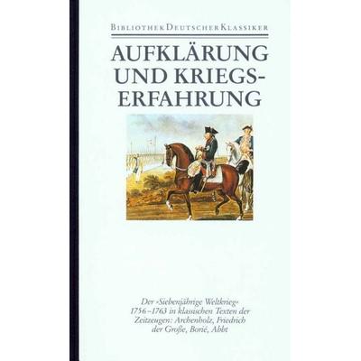 Aufklärung und Kriegserfahrung, Gebundene Ausgabe von Johannes Kunisch, Deutscher Klassiker Verlag, 978-3-618-66690-5