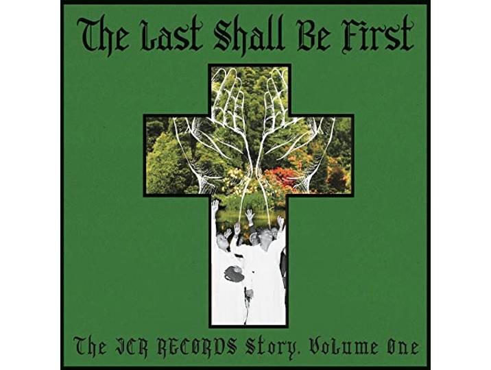 Various - Last Shall Be First: The Jcr Records Story