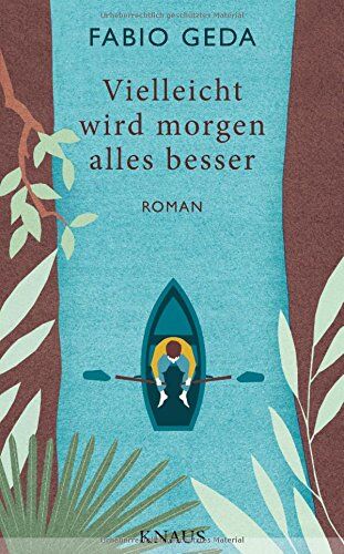 Fabio Geda - Vielleicht wird morgen alles besser: Roman - Preis vom 11.10.2026 03:10:56 h