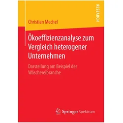 Ökoeffizienzanalyse zum Vergleich heterogener Unternehmen, Fachbücher von Christian Mechel