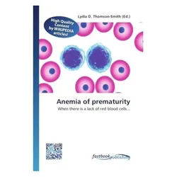 Anemia of prematurity, Fachbücher von Lydia D. Thomson-Smith