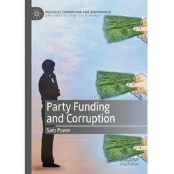 Party Funding and Corruption, Fachbücher von Sam Power