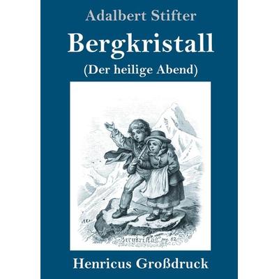 Bergkristall (Großdruck), Gebundene Ausgabe von Adalbert Stifter, Bod, 978-3-8478-2432-9