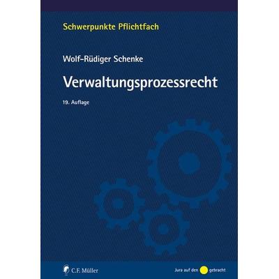 Verwaltungsprozessrecht, Taschenbuch von Wolf-Rüdiger Schenke, C.F. Müller, 978-3-8114-6507-7