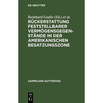 Rückerstattung feststellbarer Vermögensgegenstände in der amerikanischen Besatzungszone, Gebundene Ausgabe von , De Gruyter, 978-3-11-121260-9