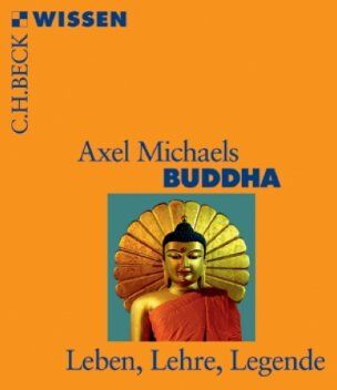 Axel Michaels - Buddha: Leben, Lehre, Legende - Preis vom 09.10.2026 07:28:09 h