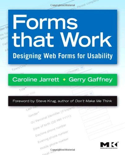 Caroline Jarrett - Forms that Work: Designing Web Forms for Usability (Interactive Technologies) (Morgan Kaufmann Series in Interactive Technologies) - Preis vom 09.10.2026 07:28:09 h