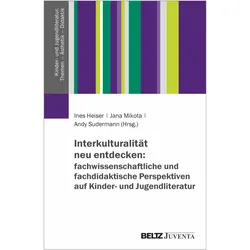 Interkulturalität neu entdecken: fachwi, Fachbücher von Andy Sudermann, Ines Heiser, Jana Mikota