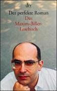 Maxim Biller - Der perfekte Roman: Das Maxim-Biller-Lesebuch - Preis vom 09.10.2026 07:28:09 h