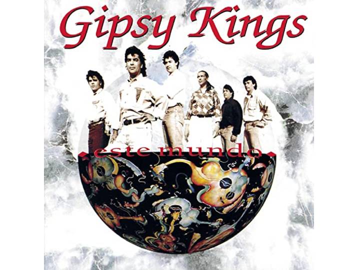 Gipsy Kings - Este Mundo