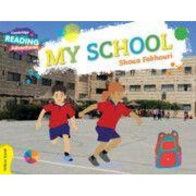 Cambridge Reading Adventures My School Yellow Band, Taschenbuch von Shoua Fakhouri, Cambridge University Press, 978-1-107-55000-1