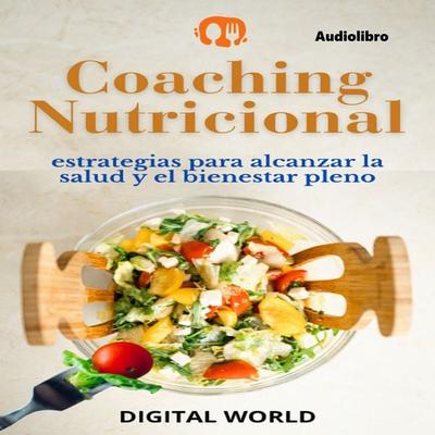 Coaching Nutricional – Audiolibro - Digital World, Audio, 9781723464201