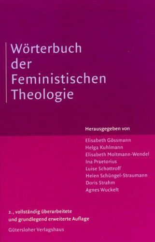 Elisabeth Gössmann - Wörterbuch der Feministischen Theologie: Ca 140 Stichwörter - Preis vom 11.10.2026 15:43:13 h