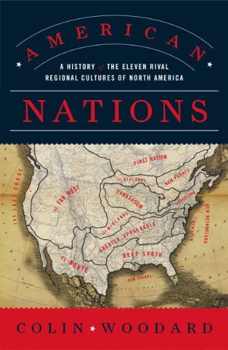 Colin Woodard - American Nations: A History of the Eleven Rival Regional Cultures of North America - Preis vom 14.10.2026 23:07:16 h