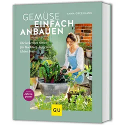 Gemüse einfach anbauen, Ratgeber von Anna Greenland