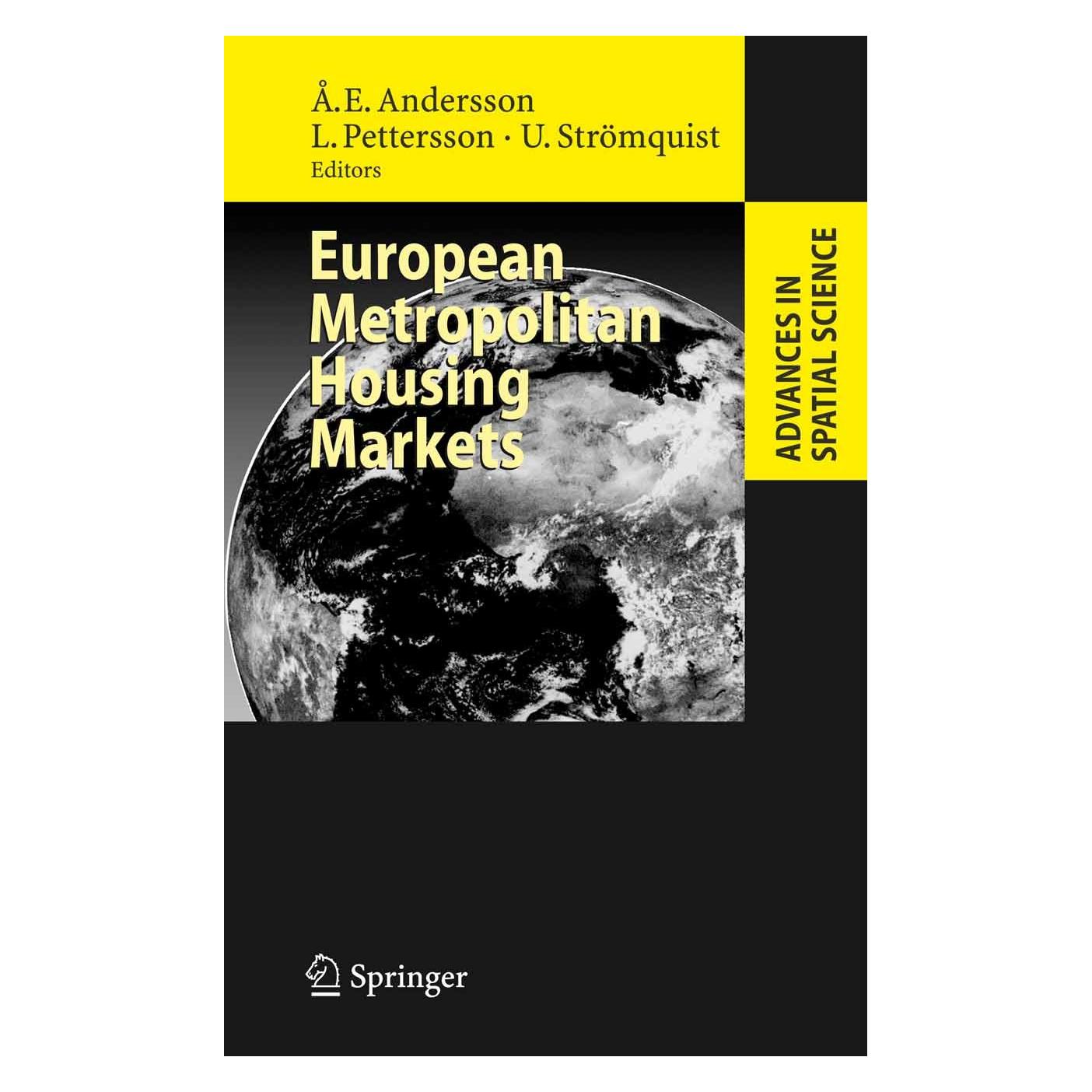 Springer European Metropolitan Housing Markets (Englisch, Hardcover, Åke E. Andersson, Lars Pettersson, Ulf Strömquist) (9783540698913)
