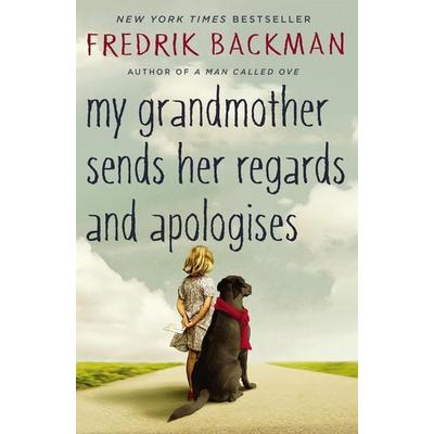 Backman, F: My Grandmother Sends Her Regards and Apologises, Taschenbuch von Fredrik Backman, Hodder And Stoughton