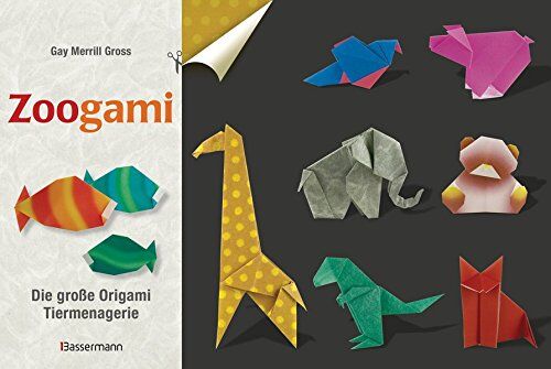 Gross, Gay Merrill - Zoogami-Set: Die große Origami-Tiermenagerie - Buch und 64 Blatt bedrucktes Faltpapier - Preis vom 30.09.2026 09:01:18 h
