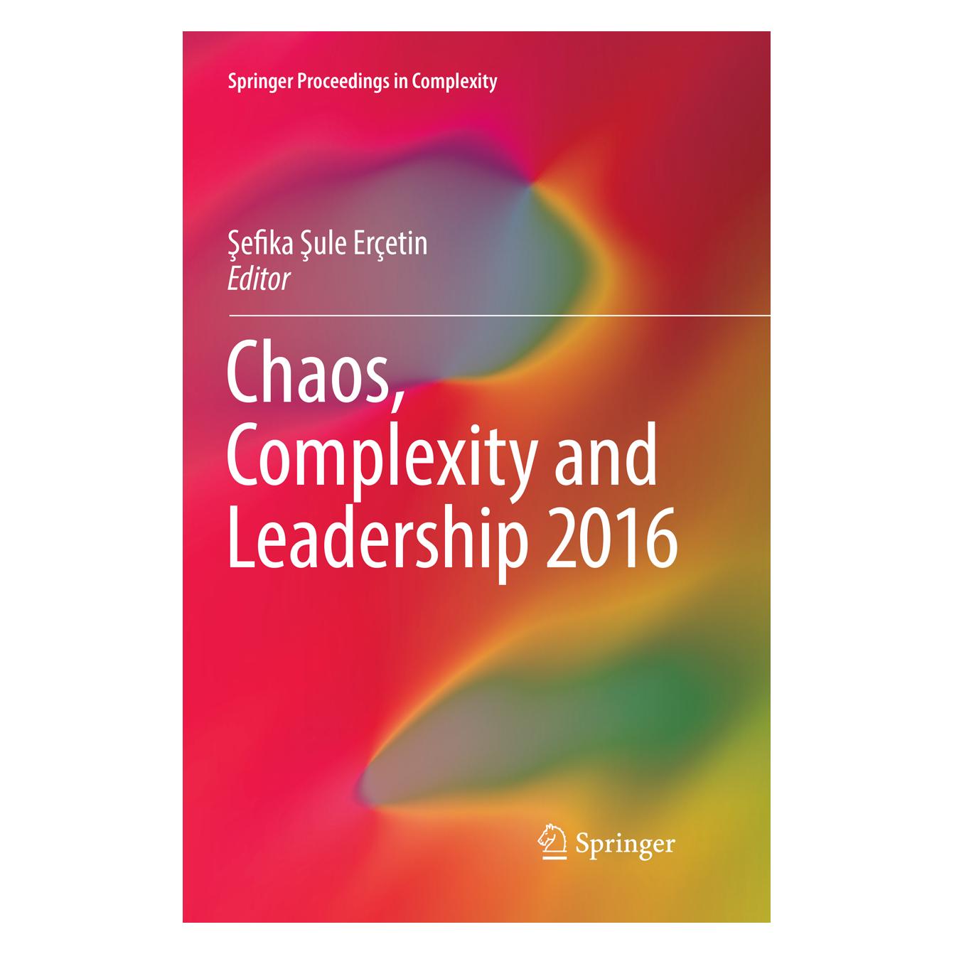 Springer Chaos, Complexity and Leadership 2016 (Englisch, Softcover, Şefika Şule Erçetin) (56056354)