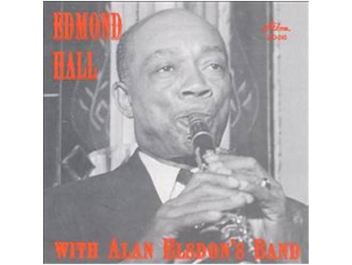 Edmond Hall - Edmond Hall With Alan Elsdon's Band