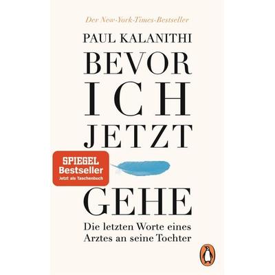 Bevor ich jetzt gehe, Taschenbuch von Paul Kalanithi, Penguin, 978-3-328-10120-8