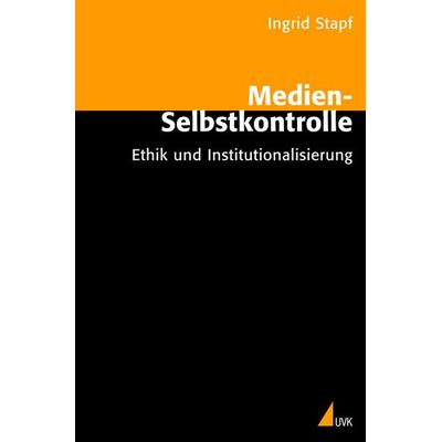 Medien-Selbstkontrolle, Taschenbuch von Ingrid Stapf, Uvk, 978-3-89669-501-7