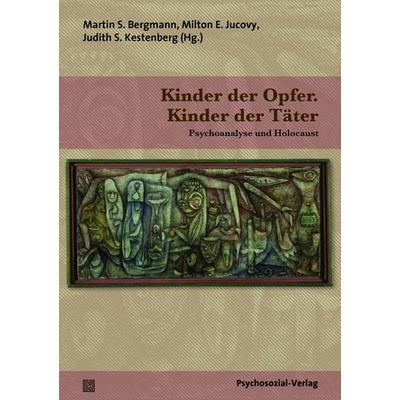 Kinder der Opfer. Kinder der Täter, Taschenbuch von , Psychosozial, 978-3-8379-2527-2